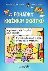 Pohádky knižních skřítků - Inka Rybářová - Pohádky pro děti Pohádky knižních skřítků
