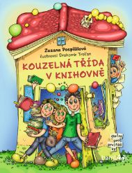Kouzelná třída v knihovně - Zuzana Pospíšilová - Knihy pro první čtení Kouzelná třída v knihovně