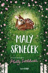 Malý srneček - Holly Webb - Romány pro dívky Malý srneček