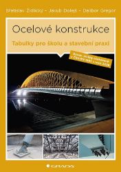 Ocelové konstrukce - Jakub Dolejš,Břetislav Židlický - Stavebnictví Ocelové konstrukce