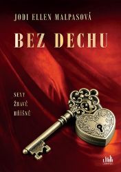 Bez dechu - Jodi Ellen Malpas - Erotické romány Bez dechu