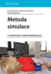 Metoda simulace - Lucia Dimunová,Jaroslav Majerník,Beáta Grešš Halász - Medicína a lékařství Metoda simulace