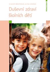 Duševní zdraví školních dětí - Klaudie Němečková - Pedagogika Duševní zdraví školních dětí