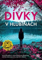 Dívky v hlubinách - Lisa Regan - Thrillery Dívky v hlubinách