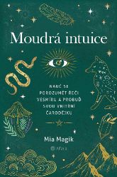 Moudrá intuice - Mia Magik - Astrologie, horoskopy Moudrá intuice