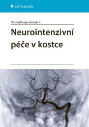 Neurointenzivní péče v kostce - Ondřej Volný - Medicína a lékařství Neurointenzivní péče v kostce
