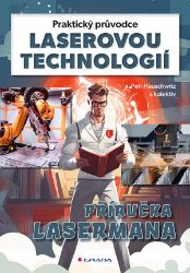 Praktický průvodce laserovou technologií Praktický průvodce laserovou technologií