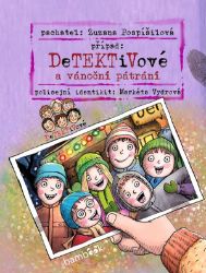 Detektivové a vánoční pátrání - Zuzana Pospíšilová - Dobrodružné knihy pro děti Detektivové a vánoční pátrání