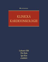 Klinická kardioonkologie - Petr Kala,Lubomír Elbl,Igor Kiss - Medicína a lékařství Klinická kardioonkologie