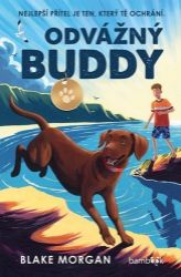 Odvážný Buddy - Blake Morgan - Romány pro dívky Odvážný Buddy