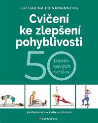 Cvičení ke zlepšení pohyblivosti Cvičení ke zlepšení pohyblivosti