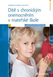 Dítě s chronickým onemocněním v mateřské škole - Barbora Plisková - Pedagogika Dítě s chronickým onemocněním v mateřské škole