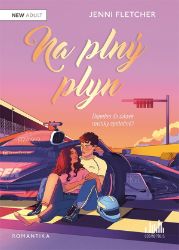Na plný plyn - Jenni Fletcher - Romány pro ženy Na plný plyn