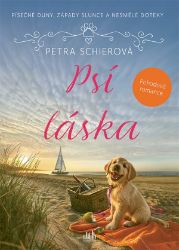 Psí láska - Petra Schierová - Romány pro ženy Psí láska