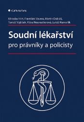 Soudní lékařství pro právníky a policisty Soudní lékařství pro právníky a policisty