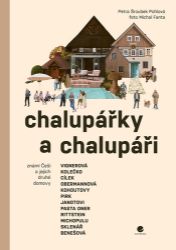 Chalupářky a chalupáři Chalupářky a chalupáři