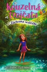 Kouzelná trojčata – Záchrana sestřičky Kouzelná trojčata – Záchrana sestřičky