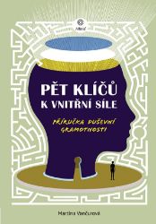 Pět klíčů k vnitřní síle Pět klíčů k vnitřní síle