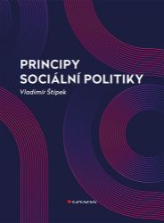 Principy sociální politiky - Vladimír Štípek - Management a marketing Principy sociální politiky