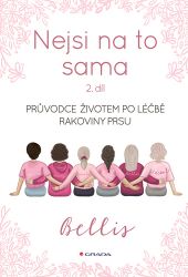 Nejsi na to sama 2 - Průvodce životem po léčbě rakoviny prsu Nejsi na to sama 2 - Průvodce životem po léčbě rakoviny prsu