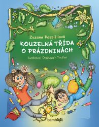 Kouzelná třída o prázdninách - Zuzana Pospíšilová - Knihy pro první čtení Kouzelná třída o prázdninách