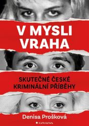 V mysli vraha - Denisa Prošková - České a slovenské detektivky V mysli vraha