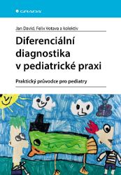 Diferenciální diagnostika v pediatrické praxi - Felix Votava - Medicína a lékařství Diferenciální diagnostika v pediatrické praxi