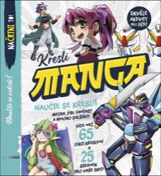 Kresli Manga - Ruth Keattch - Populárně naučná literatura pro děti Kresli Manga