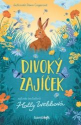 Divoký zajíček - Holly Webb - Beletrie pro děti a mládež Divoký zajíček