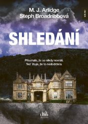 Shledání - M. J. Arlidge,Steph Broadribb - Světové detektivky Shledání