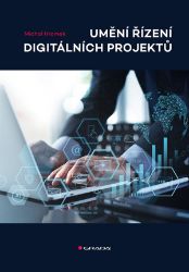 Umění řízení digitálních projektů Umění řízení digitálních projektů