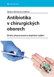 Antibiotika v chirurgických oborech Antibiotika v chirurgických oborech
