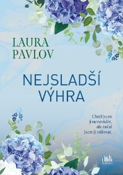 Nejsladší výhra - Laura Pavlov - Erotické romány Nejsladší výhra