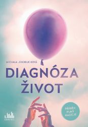 Diagnóza život Diagnóza život