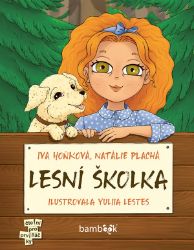 Lesní školka - Iva Hoňková,Natálie Plachá - Knihy pro první čtení Lesní školka