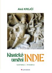 Klasické umění Indie - Aleš Krejčí - Architektura Klasické umění Indie