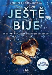 Ještě bije - Jennifer Hartmannová - Thrillery Ještě bije