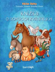 Knížka o domácích zvířátkách - Václav Bárta - Knihy pro první čtení Knížka o domácích zvířátkách