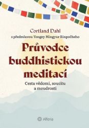 Průvodce buddhistickou meditací Průvodce buddhistickou meditací