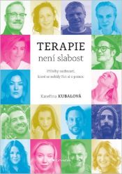 Terapie není slabost - Kateřina Kubalová - Psychologie Terapie není slabost