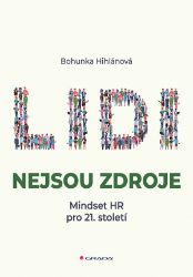 Lidi nejsou zdroje - Bohunka Hihlánová - Personalistika Lidi nejsou zdroje
