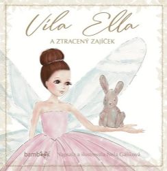 Víla Ella a ztracený zajíček Víla Ella a ztracený zajíček