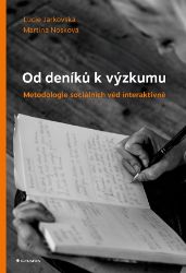Od deníků k výzkumu - Lucie Jarkovská - Společenské vědy Od deníků k výzkumu