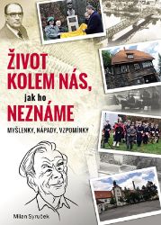 Život kolem nás, jak ho neznáme Život kolem nás, jak ho neznáme