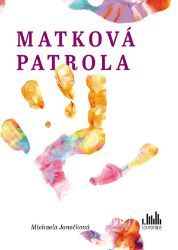 Matková patrola - Michaela Janečková - Český humor a satira Matková patrola