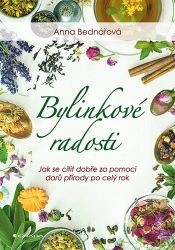Bylinkové radosti - Anna Bednářová - Botanika Bylinkové radosti
