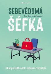 Sebevědomá šéfka - Lilian Gehrke-Vetterkind - Psychologie Sebevědomá šéfka