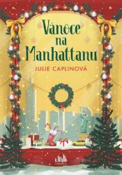 Vánoce na Manhattanu - Julie Caplin - Romány pro ženy Vánoce na Manhattanu