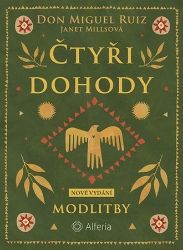 Čtyři dohody - Modlitby Čtyři dohody - Modlitby