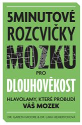 5minutové rozcvičky mozku pro dlouhověkost 5minutové rozcvičky mozku pro dlouhověkost
